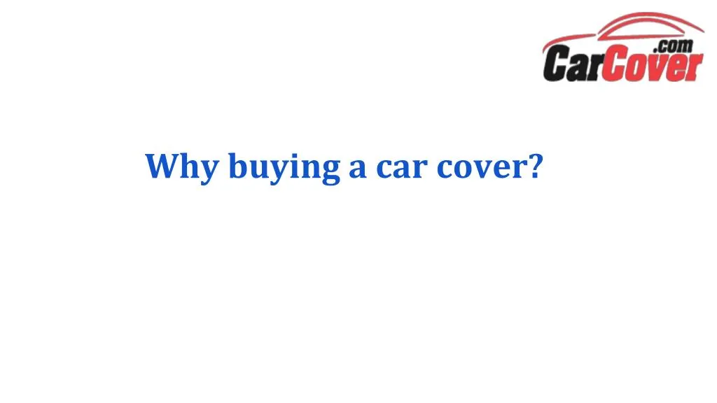 why buying a car cover