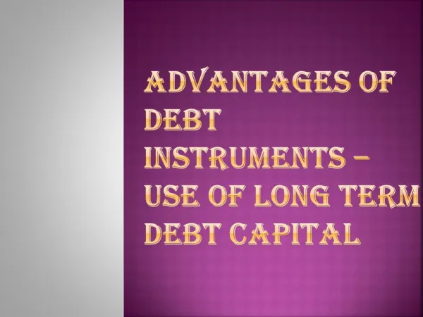 Advantages of Long Term Debt Capital