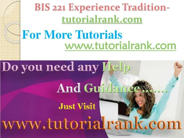 BIS 221 Experience Tradition / tutorialrank.com