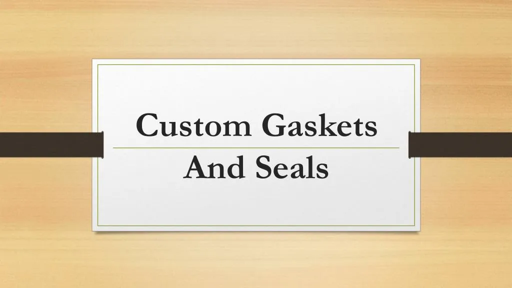 custom gaskets and seals