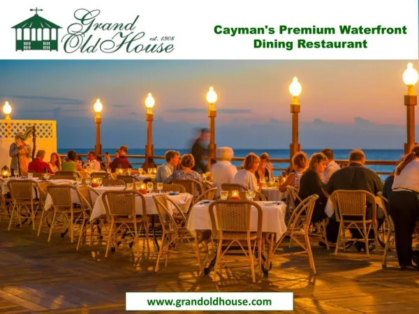 Visit us for wonderful waterfront fine dine experience in Cayman