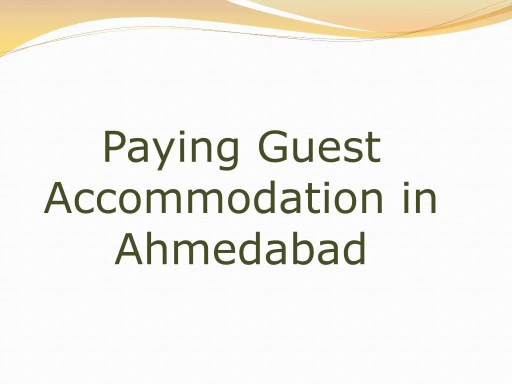 paying guest accommodation in ahmedabad
