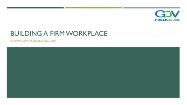 Building a Firm Workplace