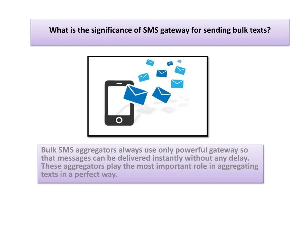 what is the significance of sms gateway for sending bulk texts