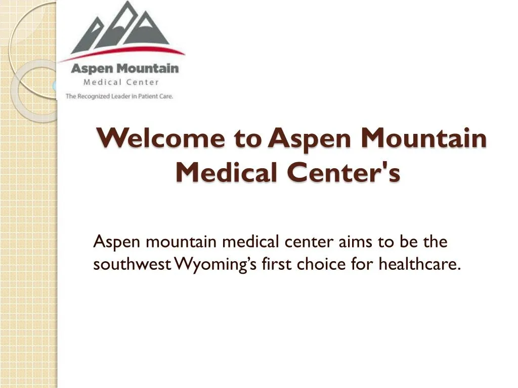 welcome to aspen mountain medical center s