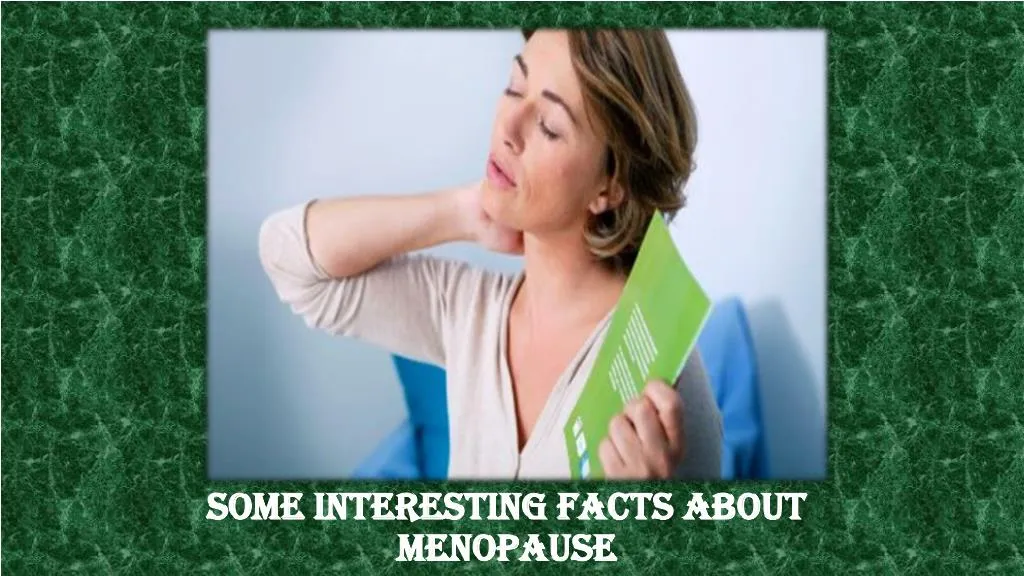 some interesting facts about menopause