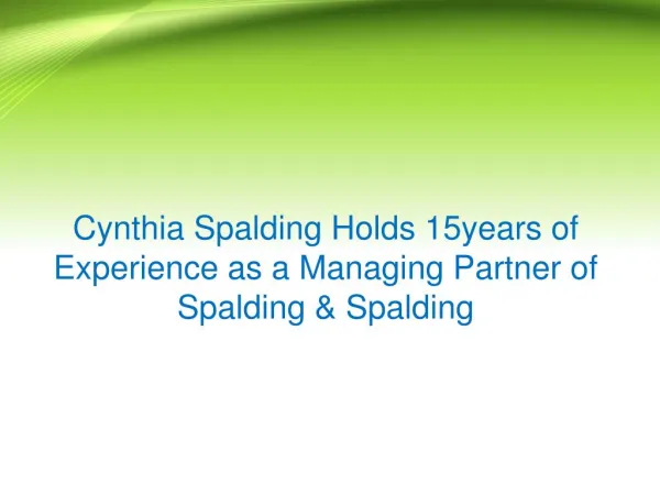 Cynthia Spalding Holds 15years of Experience as a Managing Partner of Spalding & Spalding