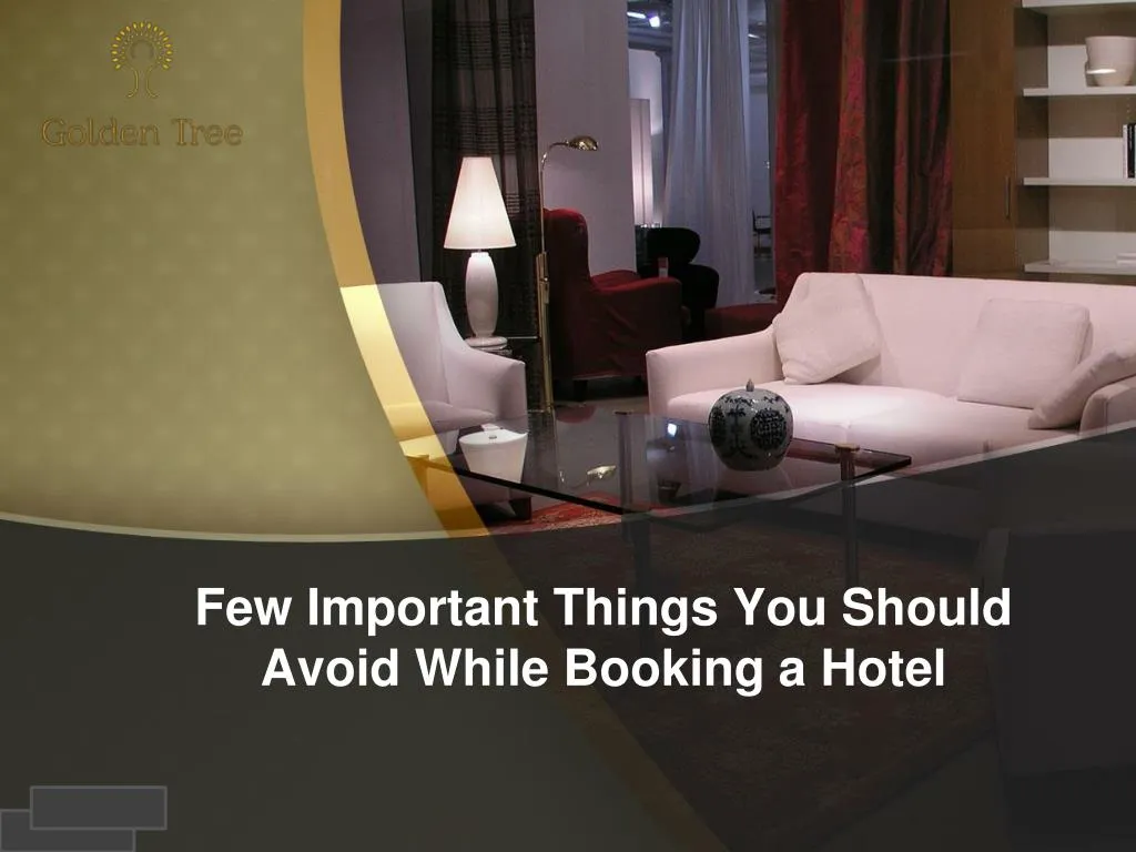 few important things you should avoid while booking a hotel