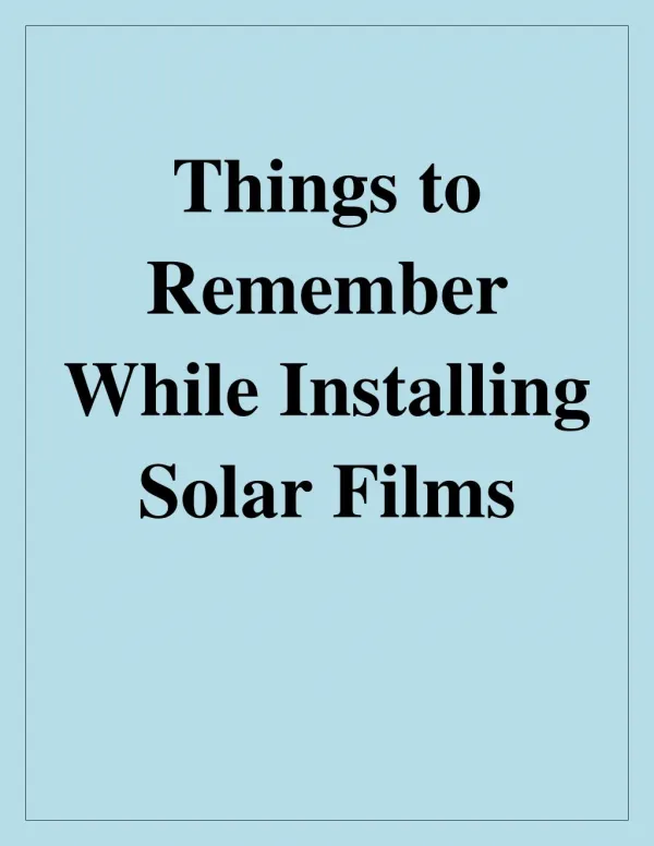 Things to Remember While Installing Solar Films