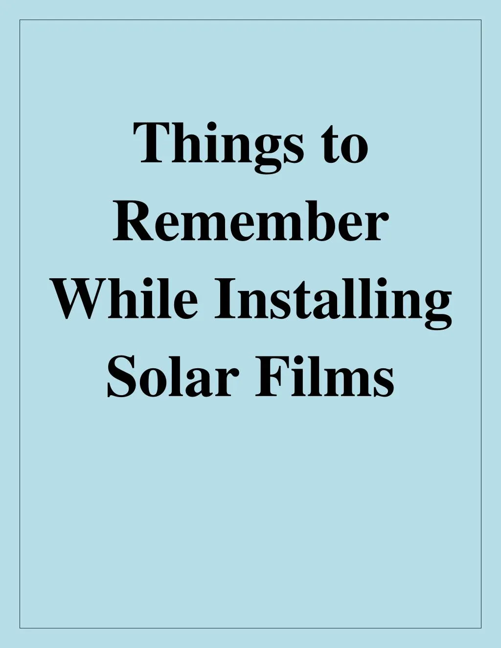 things to remember while installing solar films