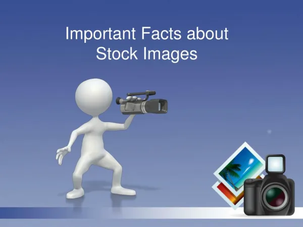 Important Facts About Stock Images