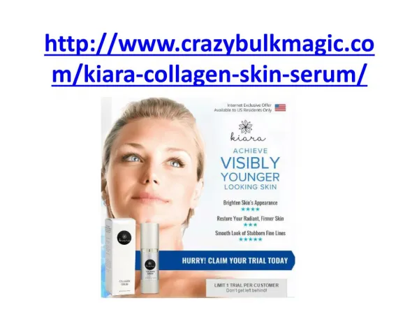 http://www.crazybulkmagic.com/kiara-collagen-skin-serum/