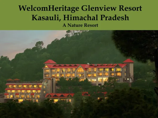 WelcomHeritage Glenview Resort