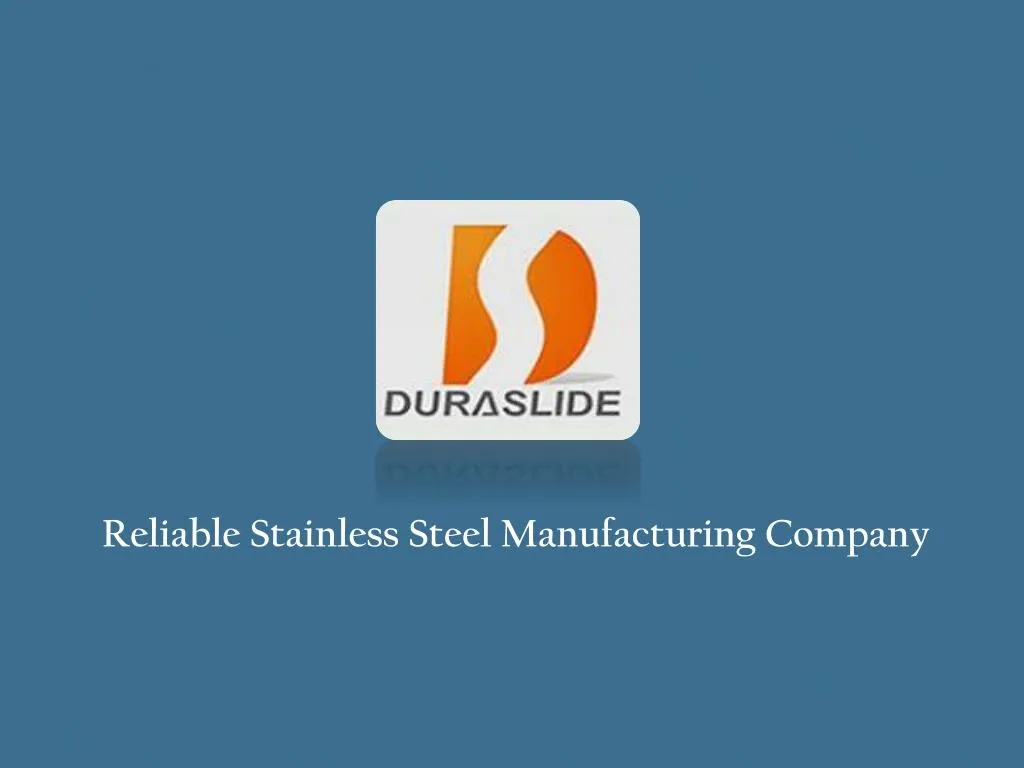 reliable stainless steel manufacturing company