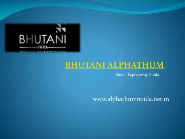 Bhutani Alphathum Commercial Space Noida
