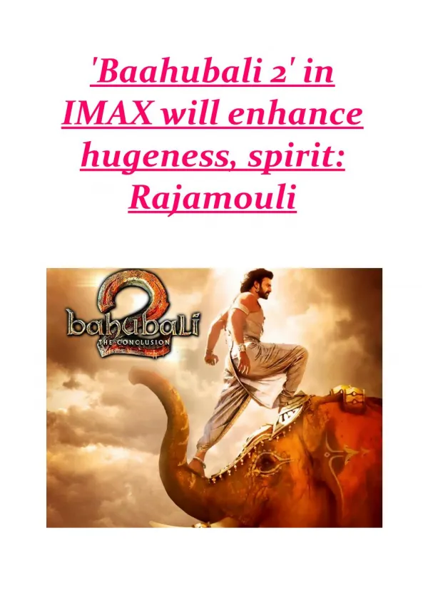 'Baahubali 2' in IMAX will enhance hugeness, spirit: Rajamouli