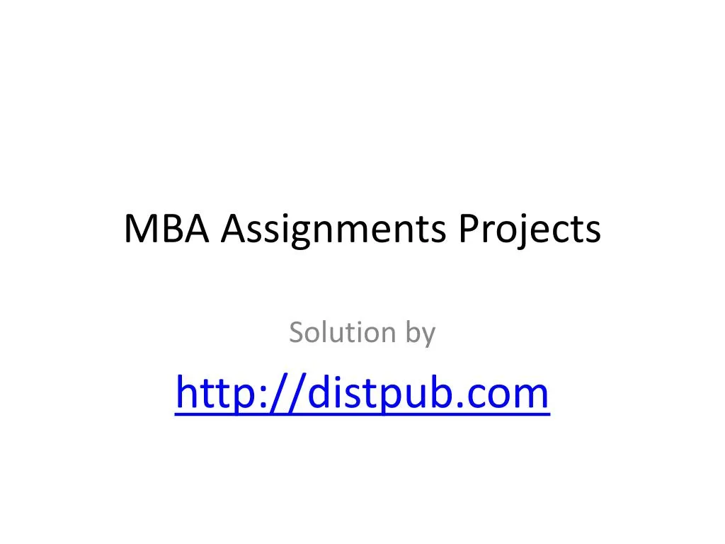 mba assignments projects