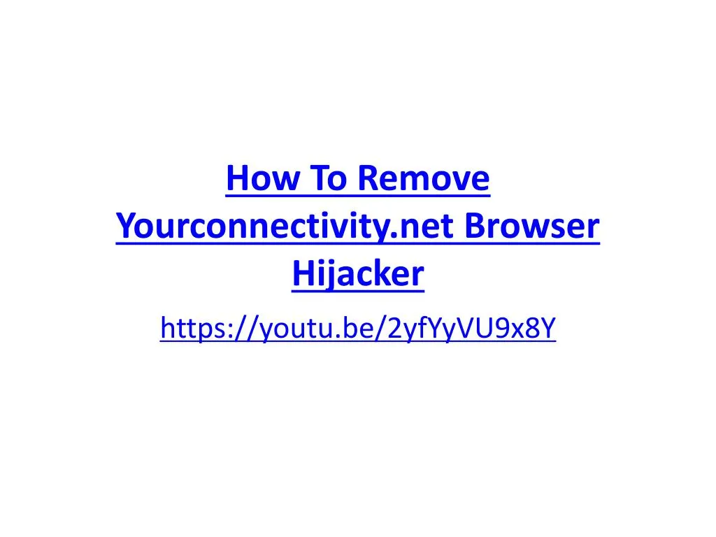 how to remove yourconnectivity net browser hijacker