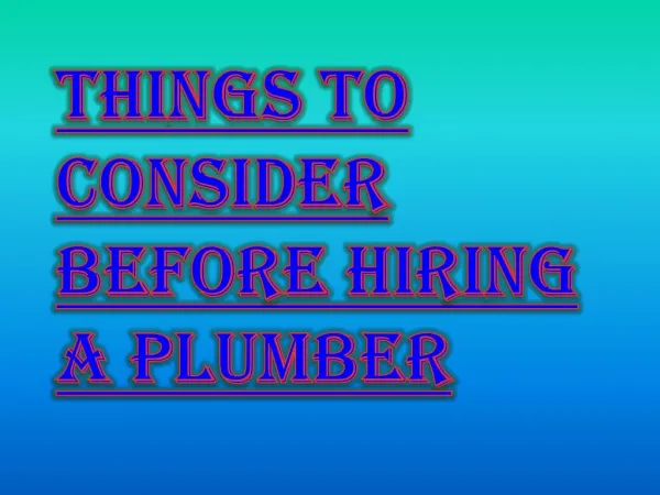 Certain Things to be Consider Before Hiring a Plumber