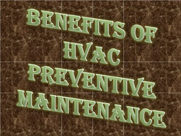 Benefits of HVAC Preventive Maintenance