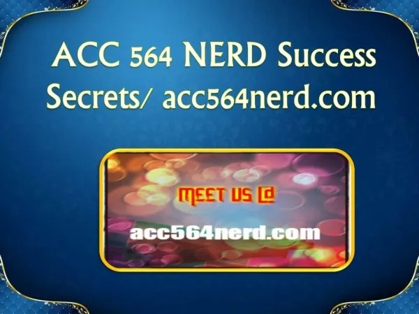 ACC 564 NERD Success Secrets/ acc564nerd.com