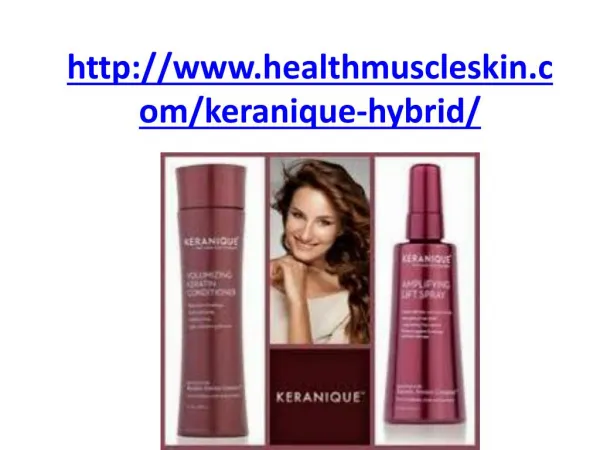 http://www.healthmuscleskin.com/keranique-hybrid/