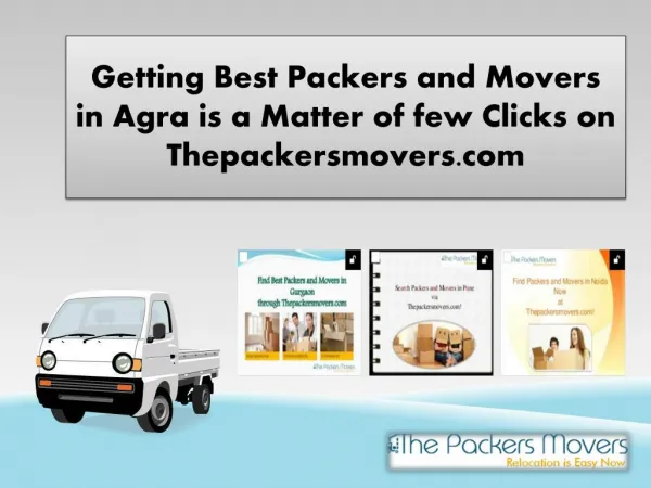 Getting Best Packers and Movers in Agra is a Matter of few Clicks on Thepackersmovers.com