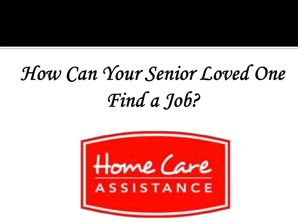 how can your senior loved one find a job