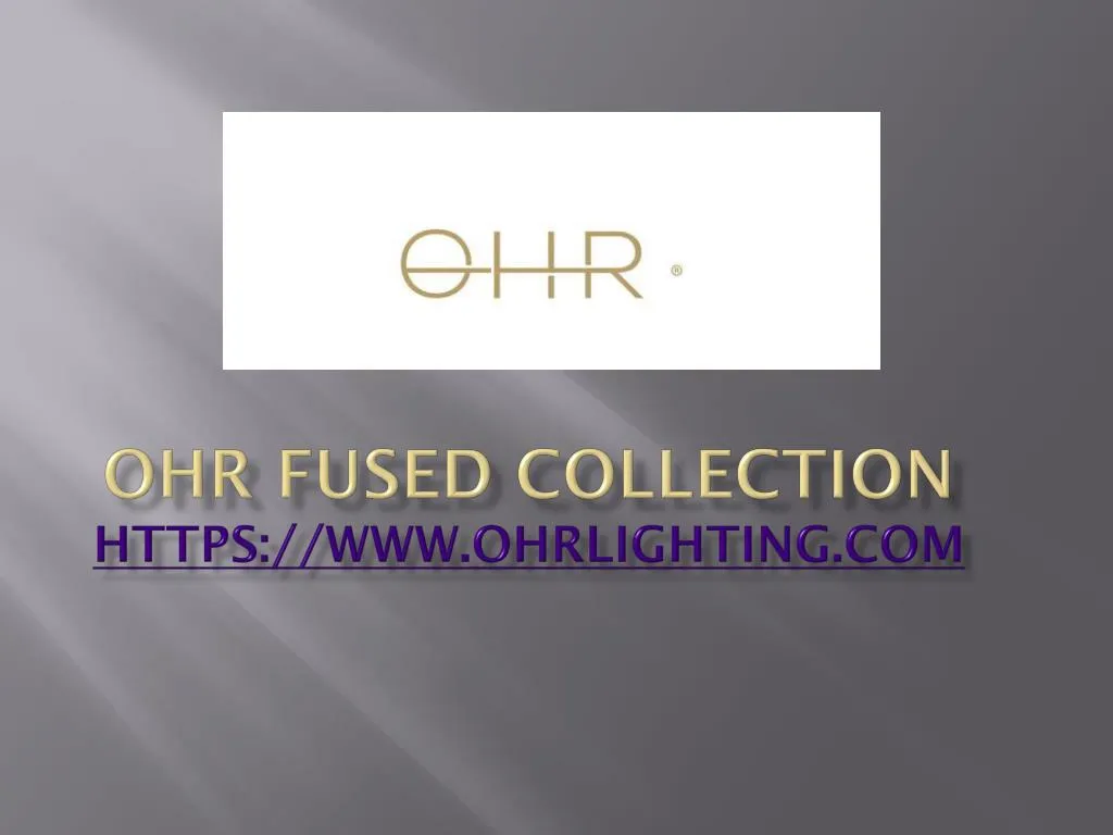 ohr fused collection https www ohrlighting com