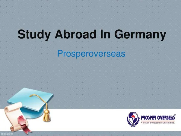 The Best Consultancy in Hyderabad for Germany I20 Admissions - Prosper Overseas