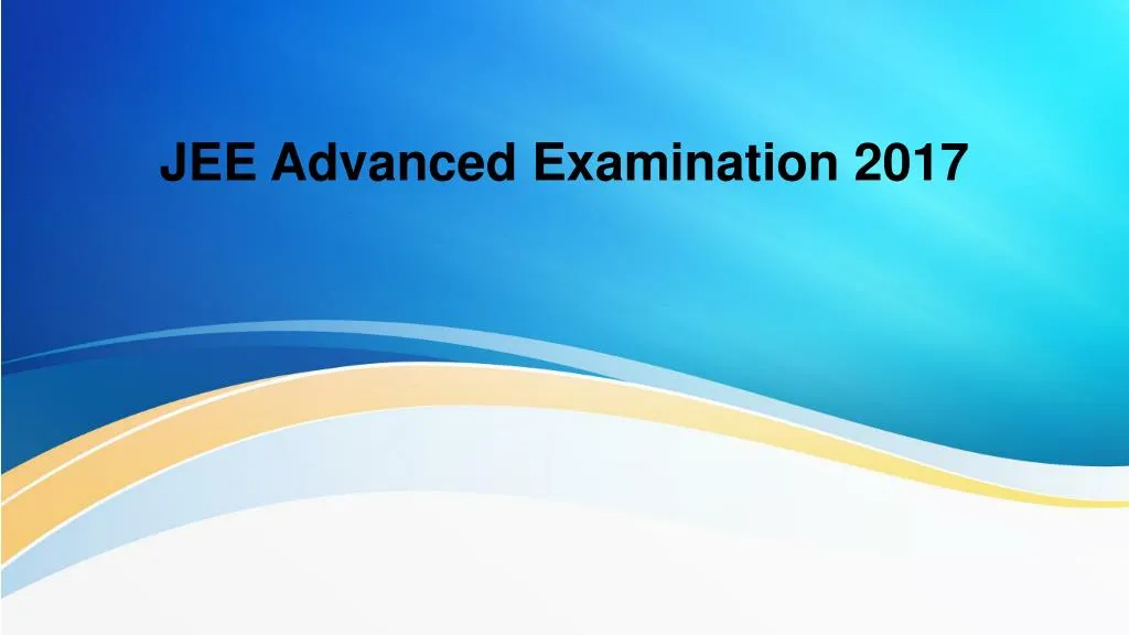 jee advanced examination 2017