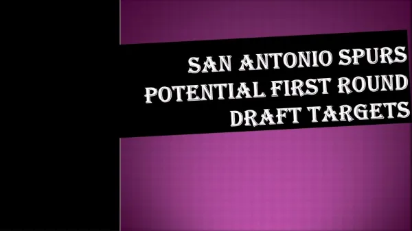 San Antonio Spurs Potential First Round Draft Targets