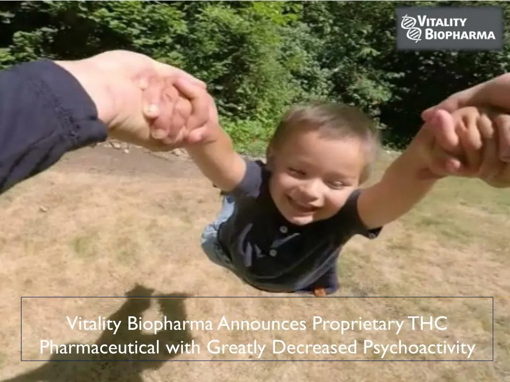 vitality biopharma announces proprietary thc pharmaceutical with greatly decreased psychoactivity