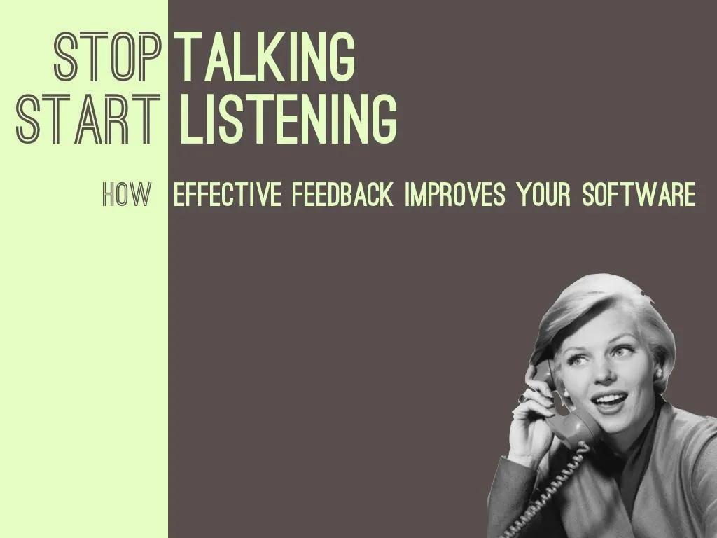 how effective feedback can improve your software
