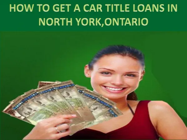 Get a car title loans in north york|Ontario