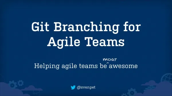 Git Branching for Agile Teams