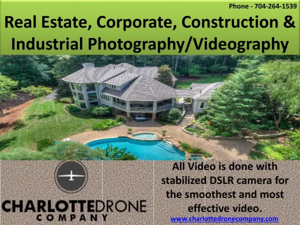 Real Estate, Corporate, Construction & Industrial Photography/Videography
