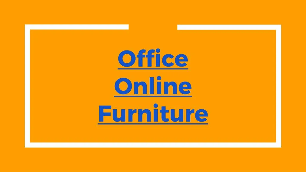 o ffice online furniture