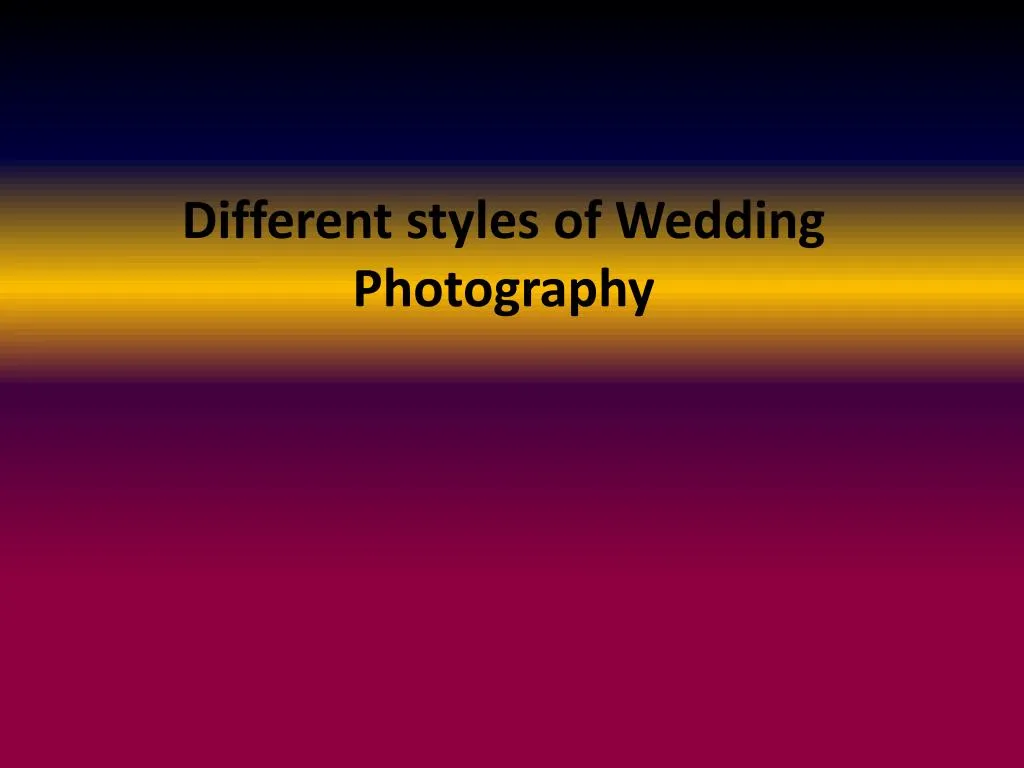different styles of wedding photography