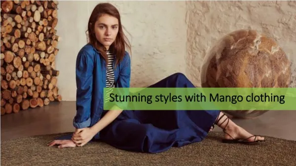 Stunning styles with Mango clothing