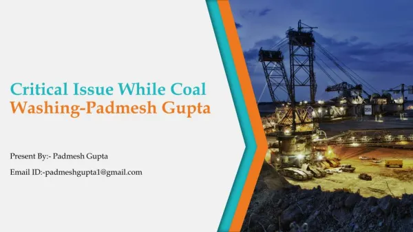Critical Issue While Coal Washing-Padmesh Gupta