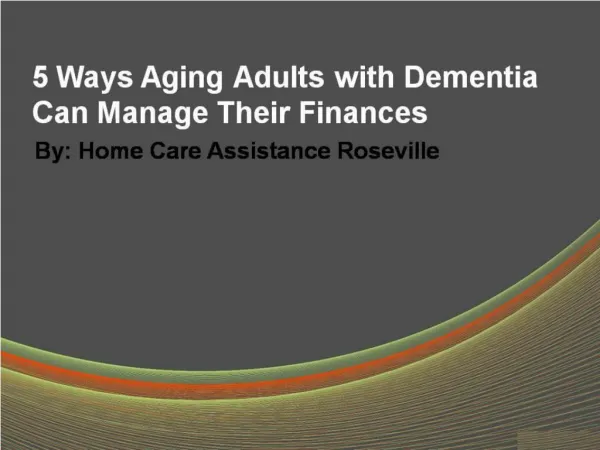 5 Ways Aging Adults with Dementia Can Manage Their Finances