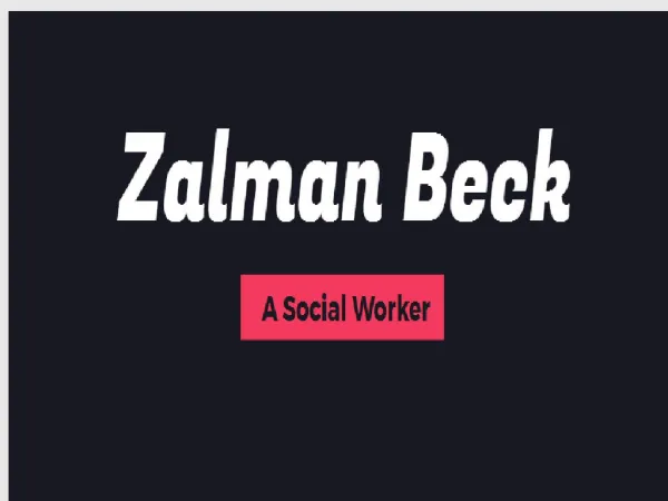 Zalman Beck - A Social Worker