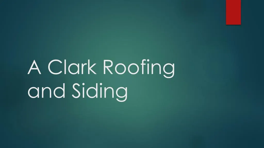 a clark roofing and siding