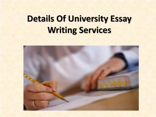 Details Of University Essay Writing Services