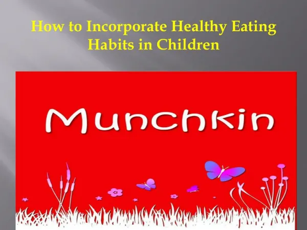 How to Incorporate Healthy Eating Habits in Children