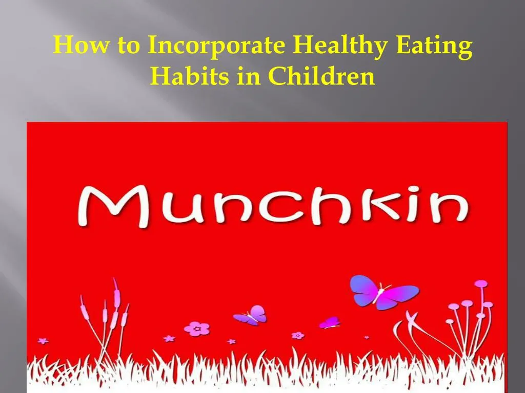 how to incorporate healthy eating habits