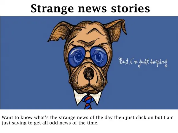 Strange news stories - butiamjustsaying.com