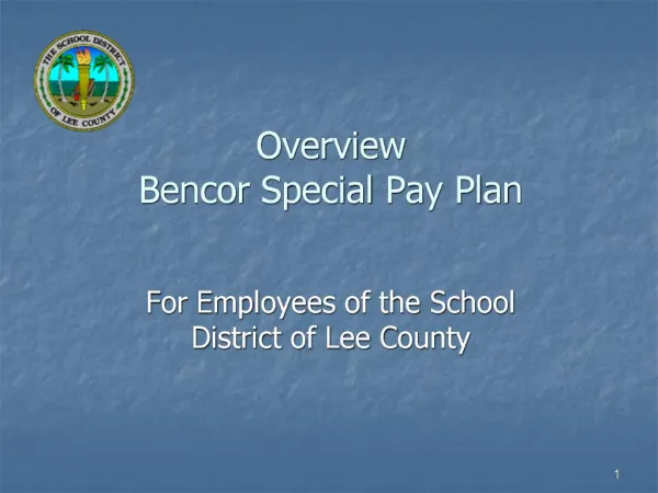 Overview Bencor Special Pay Plan