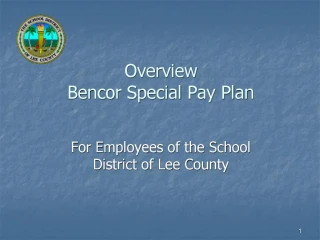 Overview Bencor Special Pay Plan - slide 1